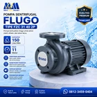 POMPA SENTRIFUGAL FLUGO TIPE FZC 31 40 2P Kapasitas 150 liter per min Head 11 m 1
