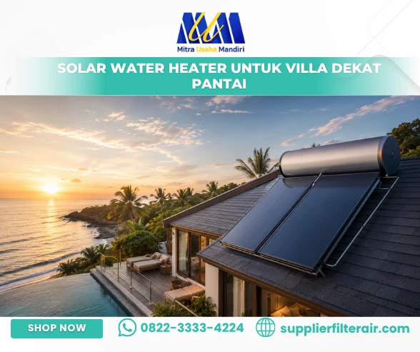Solar Water Heater untuk Villa Dekat Pantai