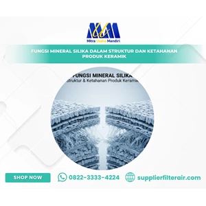 Fungsi Mineral Silika dalam Struktur dan Ketahanan Produk Keramik