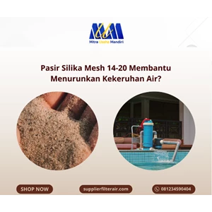 Bagaimana Pasir Silika Mesh 14–20 Membantu Menurunkan Kekeruhan Air?
