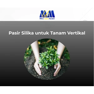 Pasir Silika dalam Sistem Tanam Vertikal