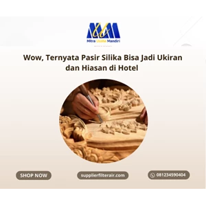 Wow, Ternyata Pasir Silika Bisa Jadi Ukiran dan Hiasan di Hotel