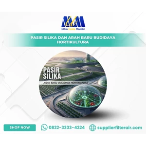 Pasir Silika dan Arah Baru Budidaya Hortikultura