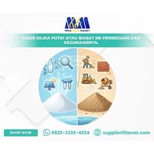 Pasir Silika Putih atau Biasa? Ini Perbedaan dan Kegunaannya