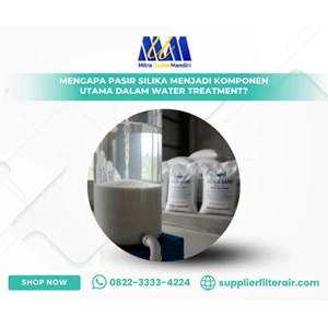 Mengapa Pasir Silika Menjadi Komponen Utama dalam Water Treatment?